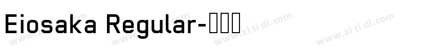 Eiosaka Regular字体转换